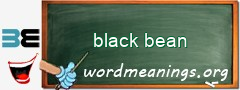 WordMeaning blackboard for black bean